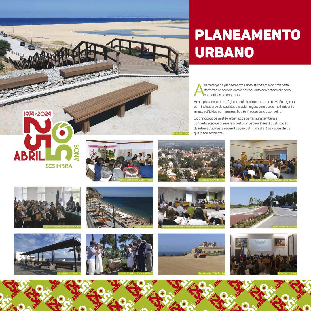 A estratégia de planeamento urbanístico tem sido ordenada de forma adequada com a salvaguarda das potencialidades específicas do concelho. Ano a pós ano, a estratégia urbanística incorporou uma visão regional com indicadores de qualidade e valorização, sem perder no horizonte as especificidades inerentes às três freguesias do concelho. Os princípios de gestão urbanística permitiram também a concretização de planos e projetos indispensáveis à qualificação de infraestruturas, à requalificação patrimonial e à salvaguarda da qualidade ambiental.